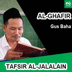 Al-Ghafir # Ayat 79-85 # Tafsir Al-Jalalain